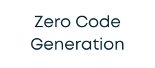 Zero Code Generation